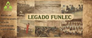 Leia mais sobre o artigo Legado FUNLEC: Honrando nossa história, construindo o futuro